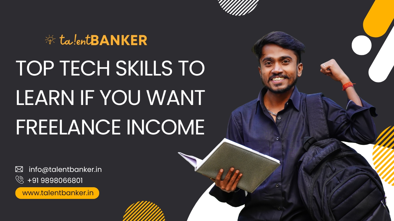 Smiling young student holding notebook and backpack, standing confidently beside the text ‘Top Tech Skills to Learn If You Want Freelance Income’ with TalentBanker branding and contact details in the background.